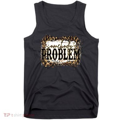 Womens Somebody's Problem Merch Country Song Lover Morgan Fan Tank Top