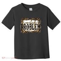 Womens Somebody's Problem Merch Country Song Lover Morgan Fan Toddler T-Shirt thumb 0