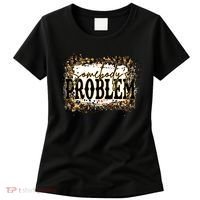 Womens Somebody's Problem Merch Country Song Lover Morgan Fan Women's T-Shirt thumb 0