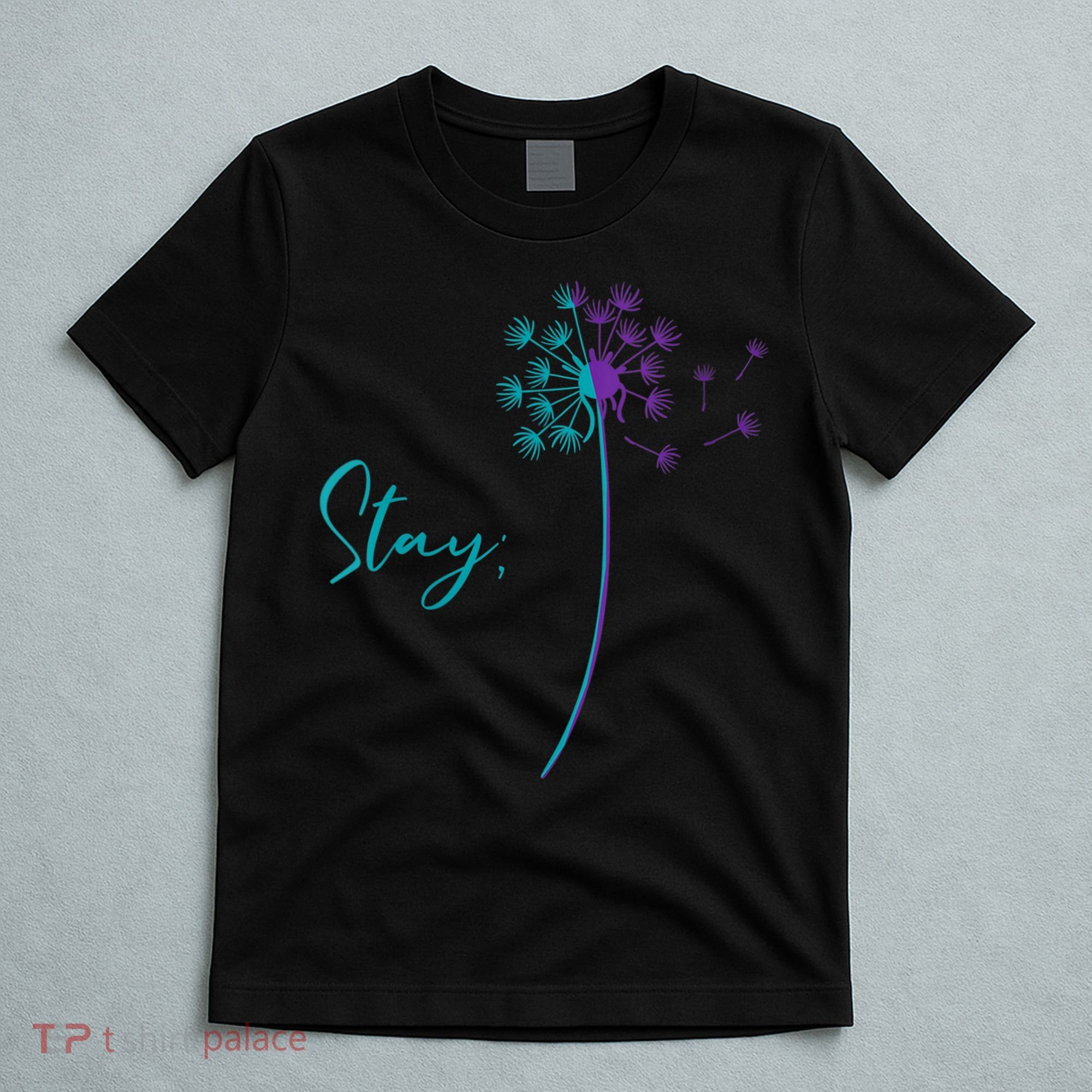 Wo Suicide Prevention Dandelion Teal and Purple Stay Semicolon T-Shirt