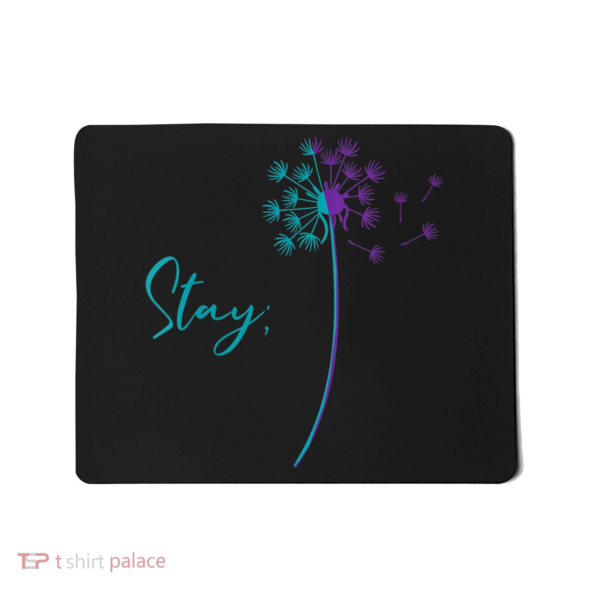 Wo Suicide Prevention Dandelion Teal and Purple Stay Semicolon Mousepad