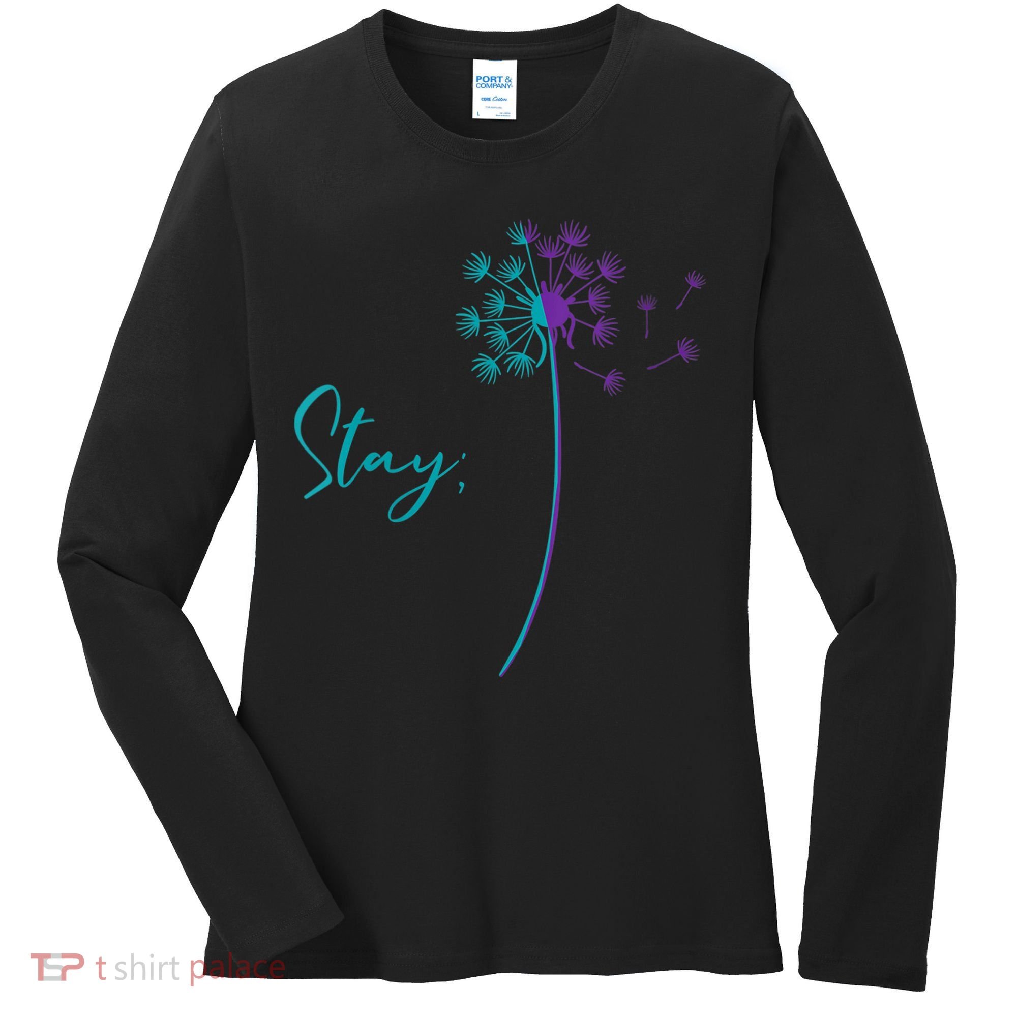 Wo Suicide Prevention Dandelion Teal and Purple Stay Semicolon Women's Long Sleeve Shirt