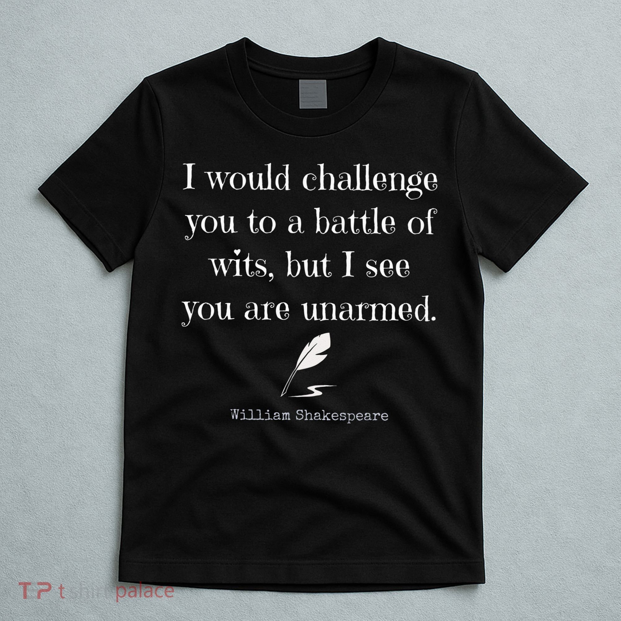 William Shakespeare Quote English Literature T-Shirt
