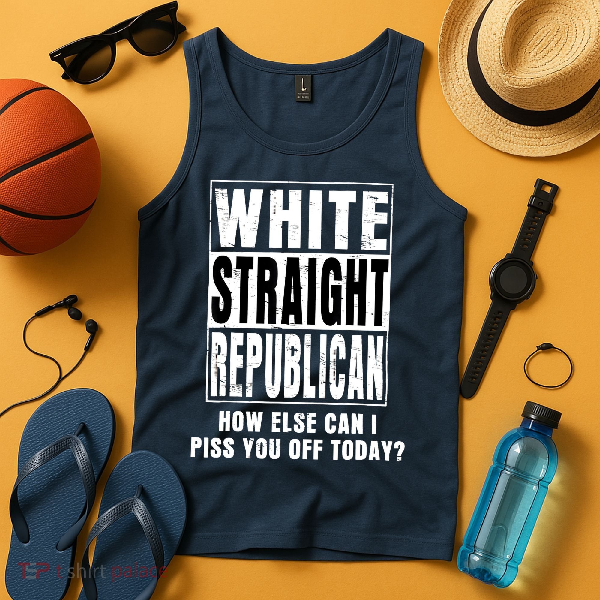 White Straight Republican How Else Can I Piss You Off Today Tank Top