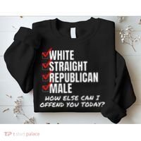 White Straight Republican Male How Can I Offend You Sweatshirt thumb 2