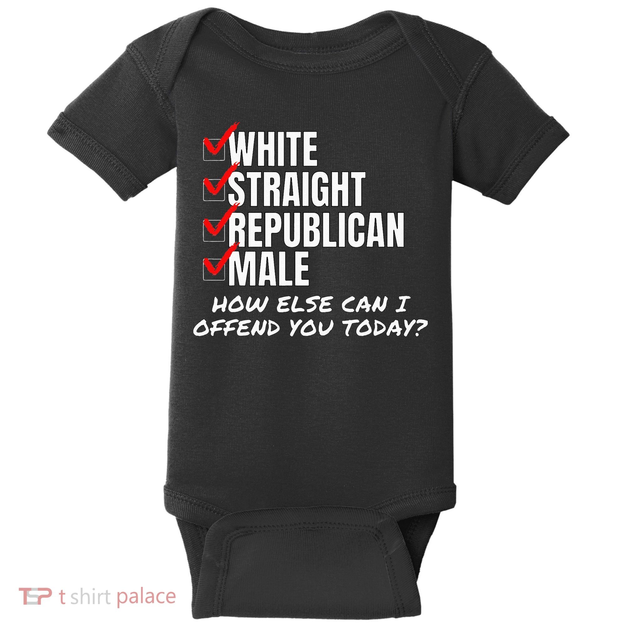 White Straight Republican Male How Can I Offend You Baby Bodysuit