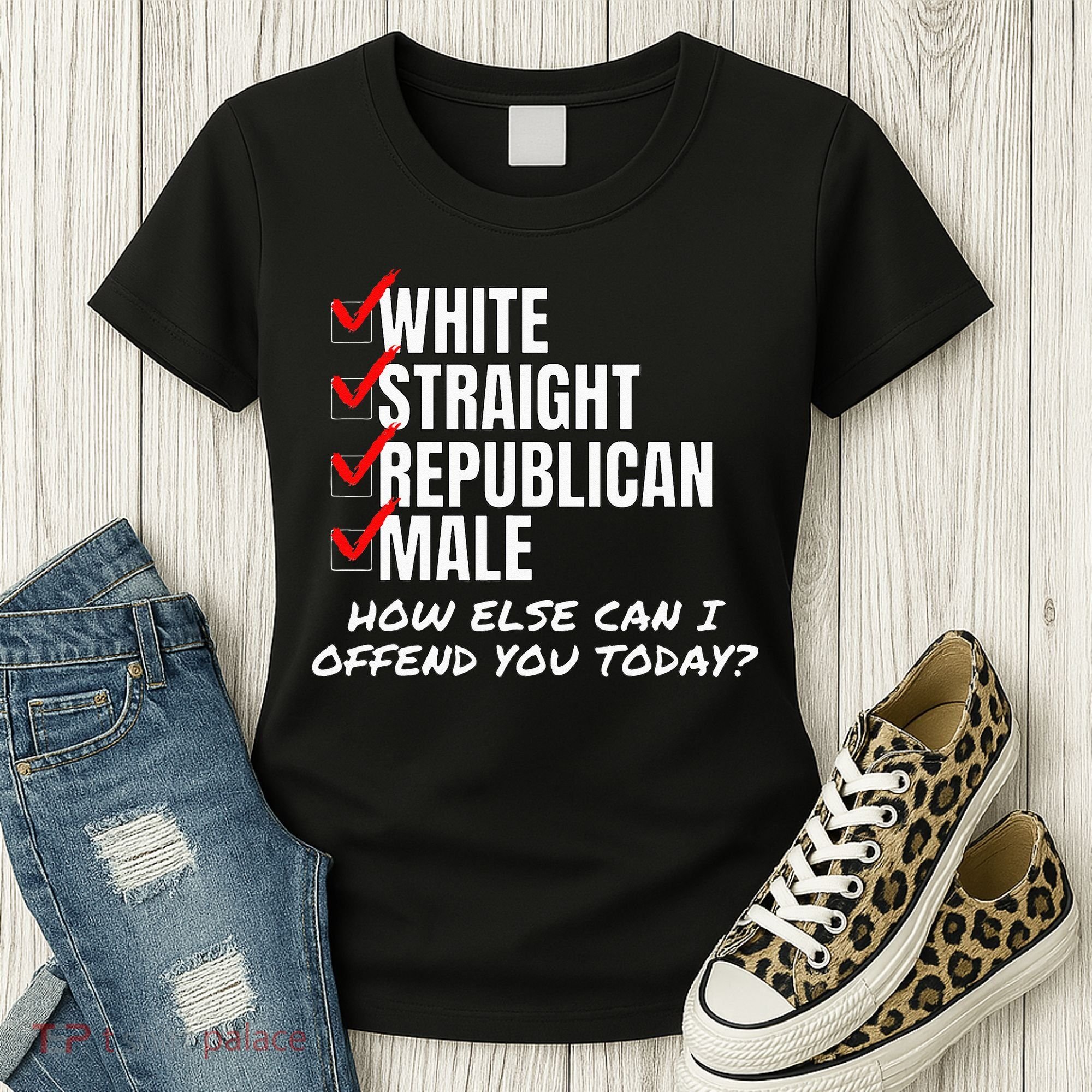 White Straight Republican Male How Can I Offend You Women's T-Shirt