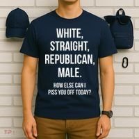 White, Straight, Republican, Male Funny Republican T-Shirt thumb 6