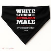 White Straight Republican Male How Else Can I Offend USA-Made Doggie Bandana thumb 0