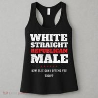 White Straight Republican Male How Else Can I Offend Women's Tank Top thumb 3