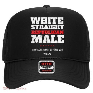 White Straight Republican Male How Else Can I Offend Hat