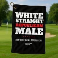 White Straight Republican Male How Else Can I Offend Golf Towel thumb 1