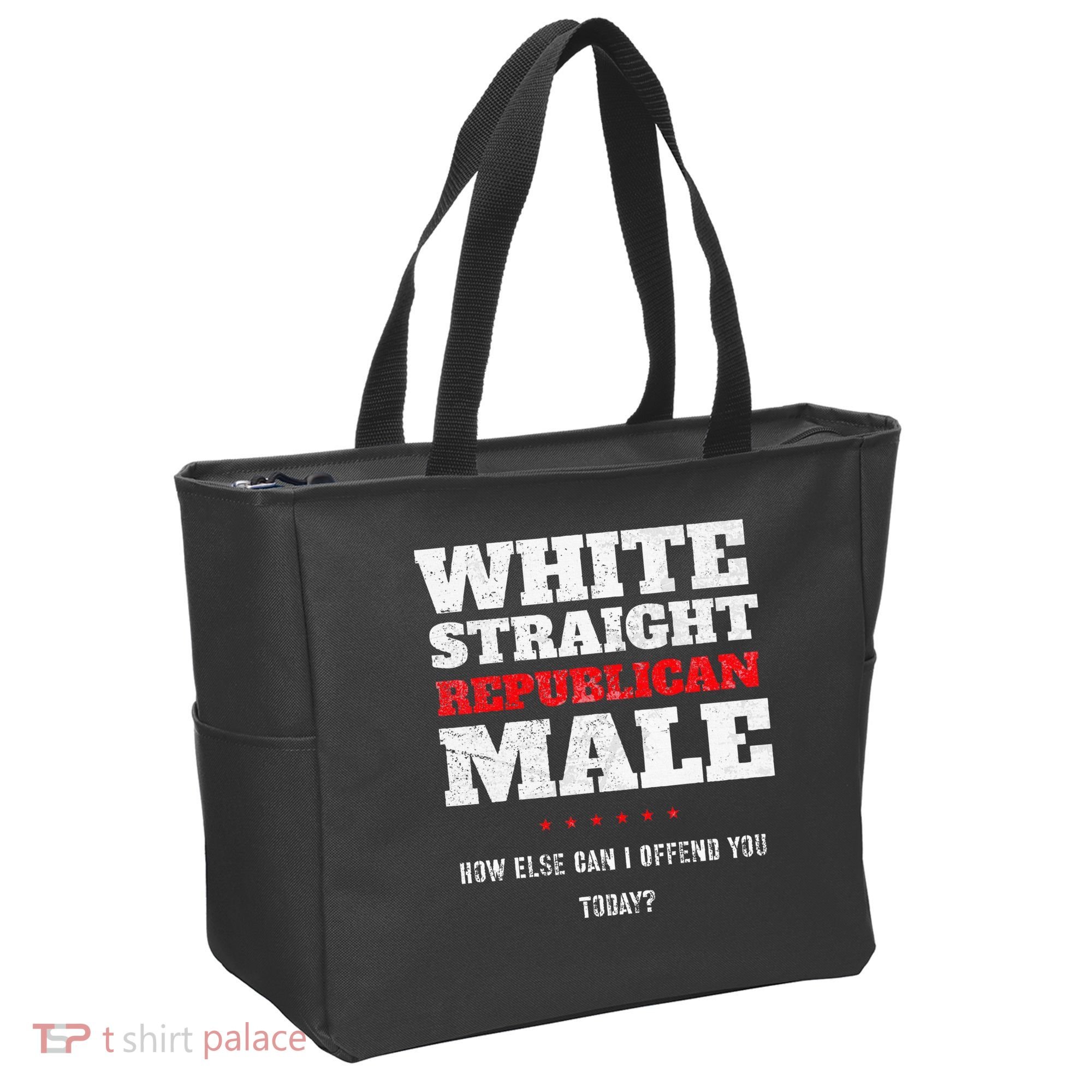 White Straight Republican Male How Else Can I Offend Tote Bag