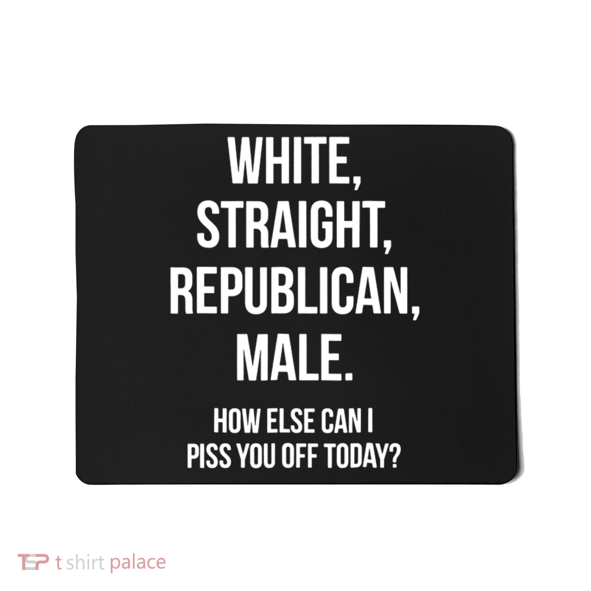 White, Straight, Republican, Male Funny Republican Mousepad
