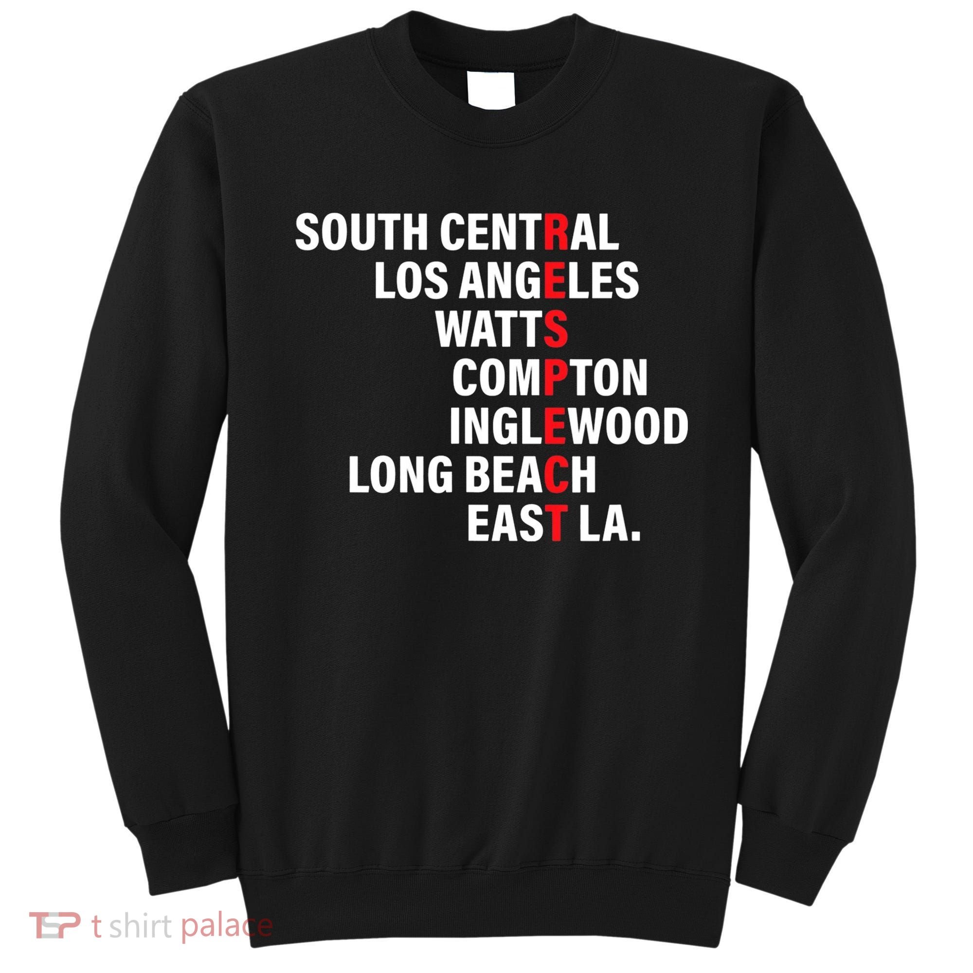 West Side RESPECT Los Angeles Watts Compton Long Beach Sweatshirt