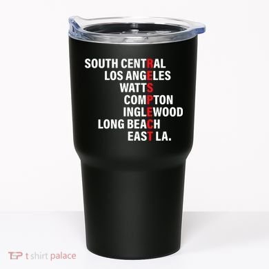 West Side RESPECT Los Angeles Watts Compton Long Beach Tumbler