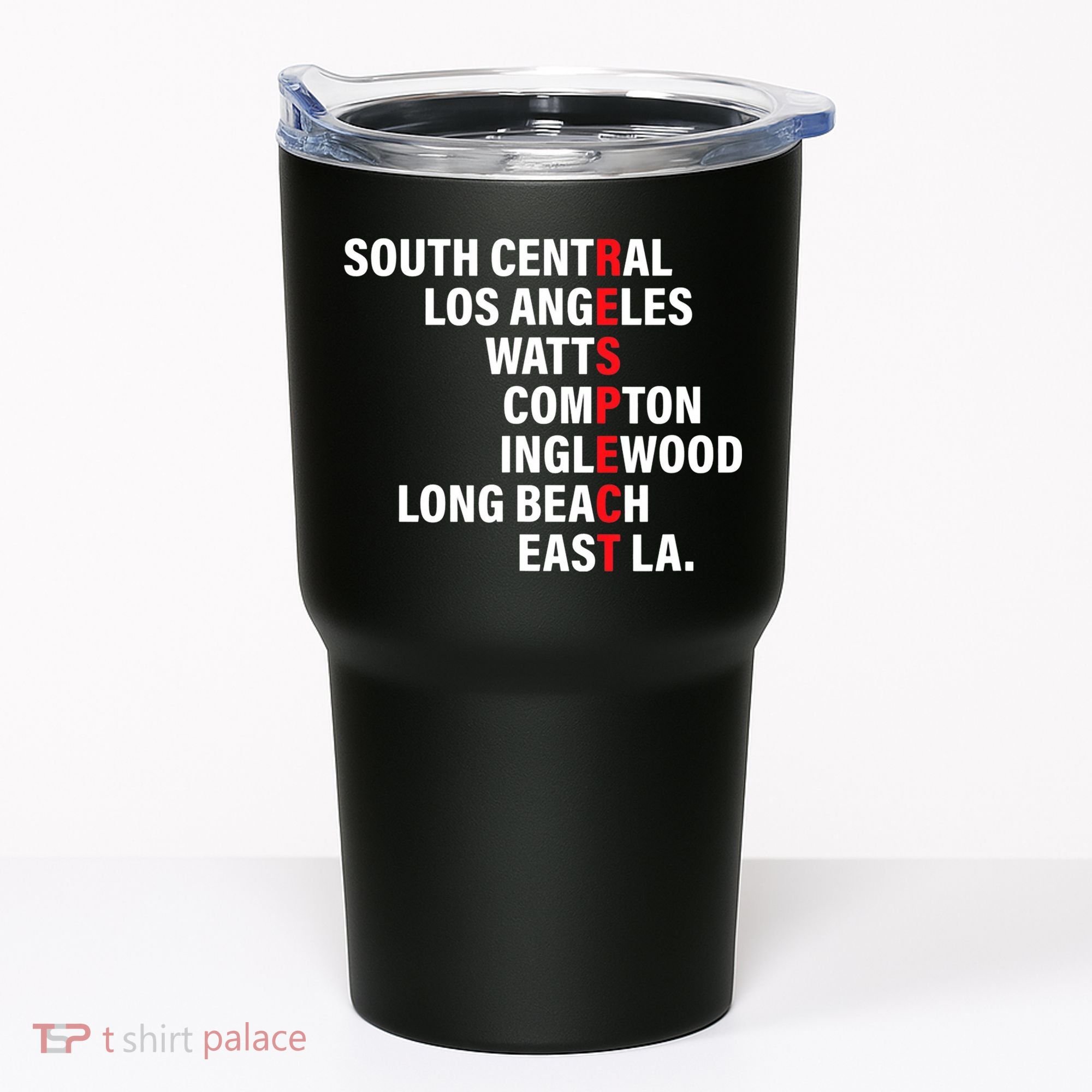 West Side RESPECT Los Angeles Watts Compton Long Beach Tumbler