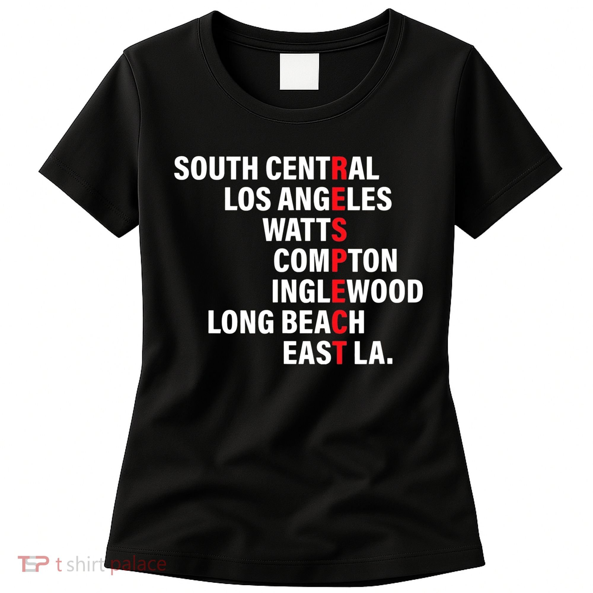 West Side RESPECT Los Angeles Watts Compton Long Beach Women's T-Shirt