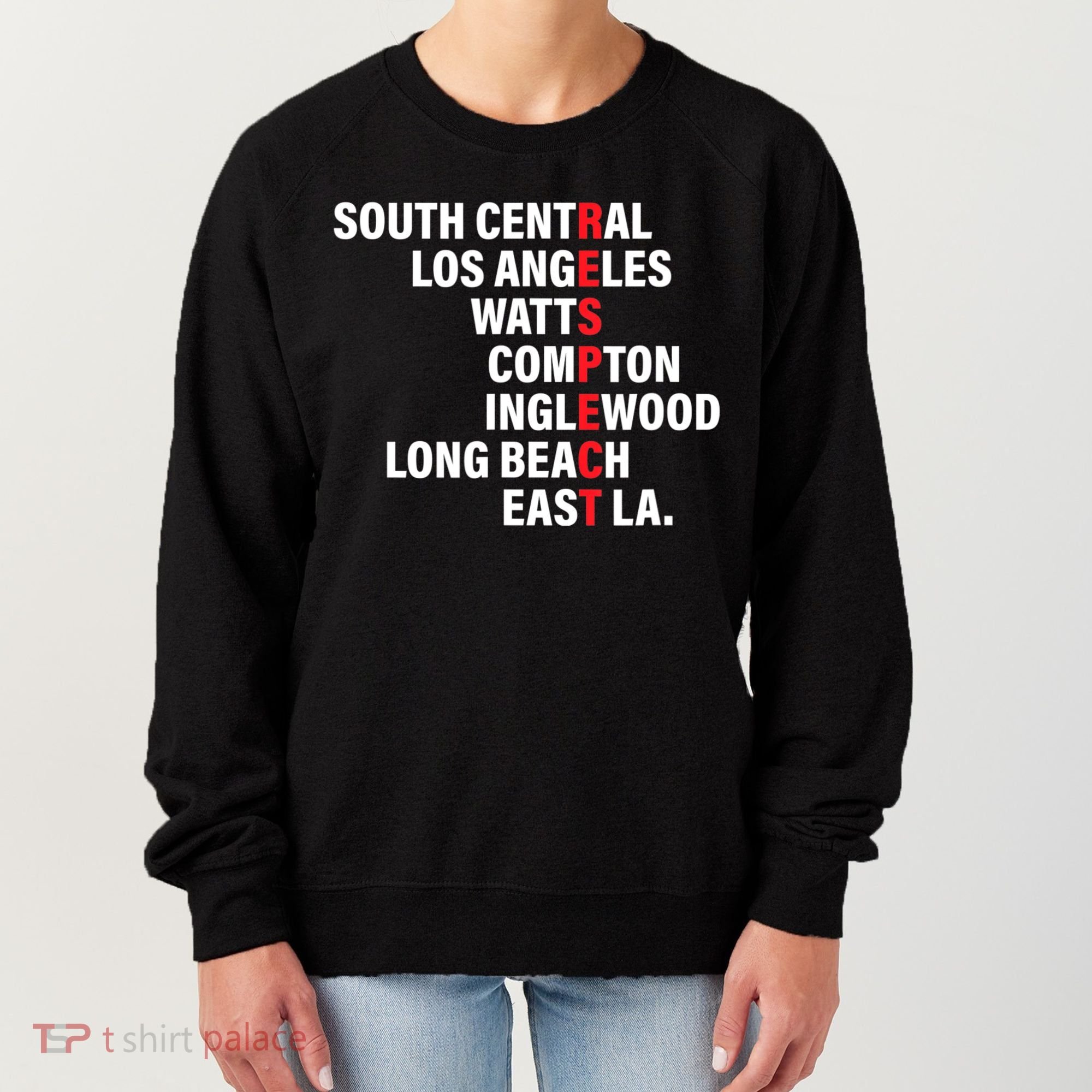 West Side RESPECT Los Angeles Watts Compton Long Beach Women's Sweatshirt