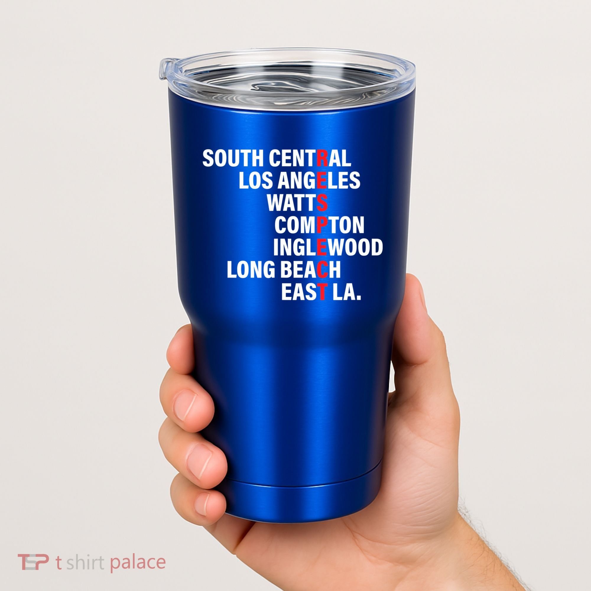 West Side RESPECT Los Angeles Watts Compton Long Beach Tumbler