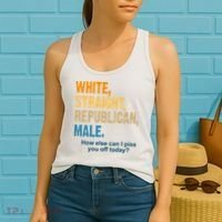 White Straight Republican Male Piss You Off Funny Women's Tank Top thumb 2