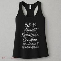 White Straight Republican Christian How Else Can I Offend Women's Tank Top thumb 3