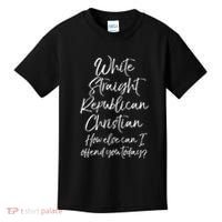 White Straight Republican Christian How Else Can I Offend Kids T-Shirt thumb 0