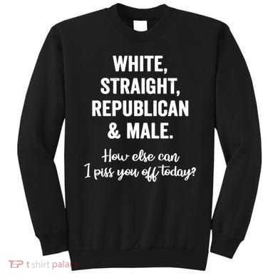 White Straight Republican Male Sweatshirt