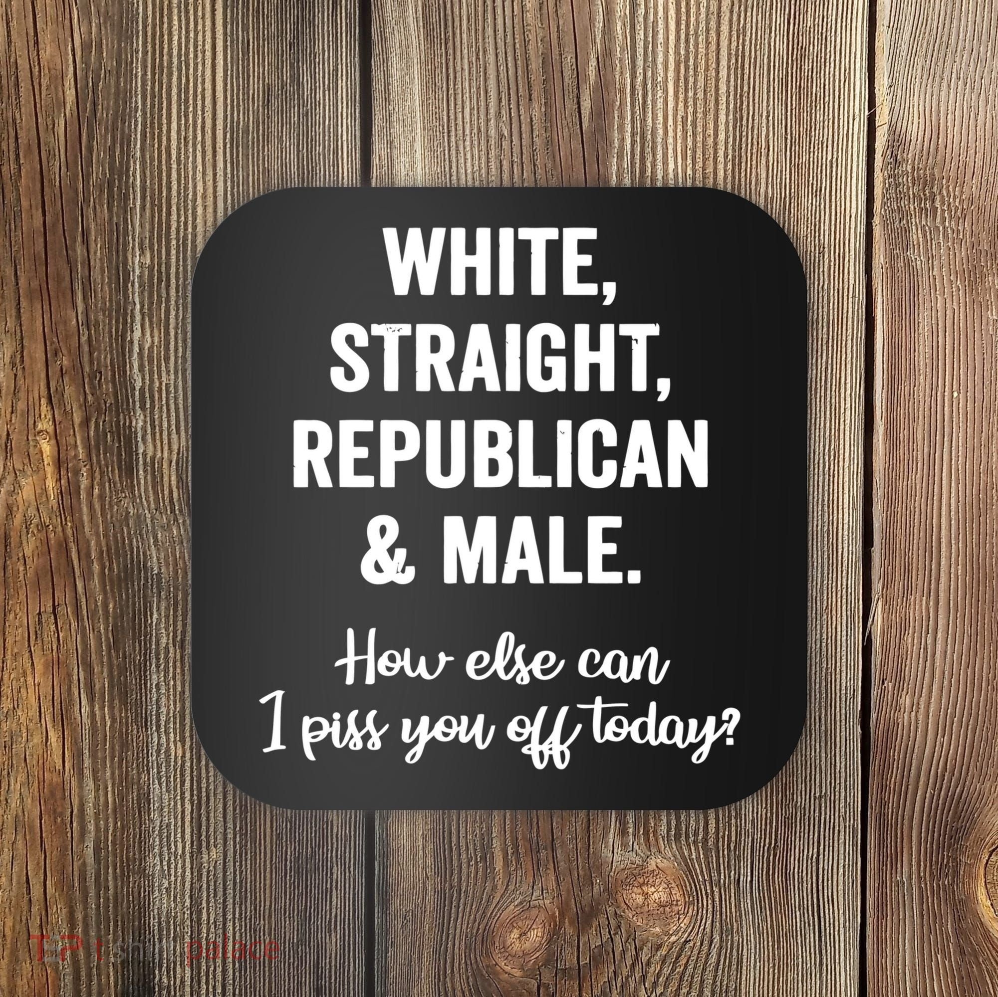 White Straight Republican Male Coaster