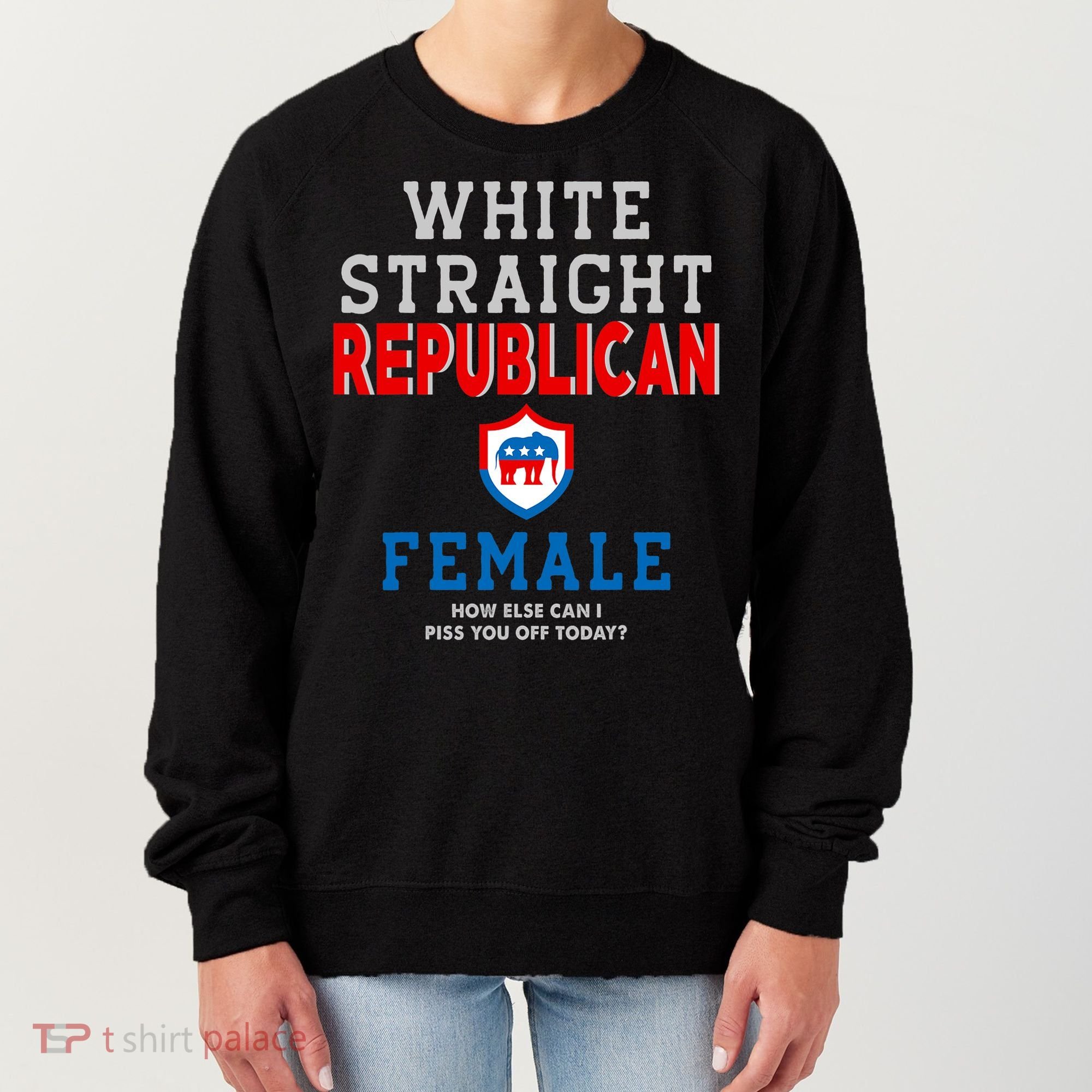 White Straight Republican Female Women's Sweatshirt