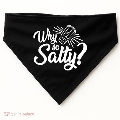 Why So Salty USA-Made Doggie Bandana
