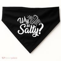 Why So Salty USA-Made Doggie Bandana thumb 0