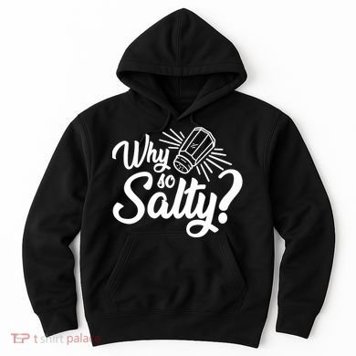 Why So Salty Hoodie