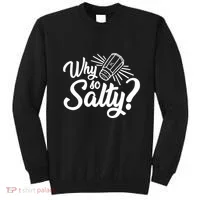 Why So Salty Sweatshirt thumb 0