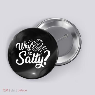 Why So Salty Button