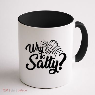 Why So Salty Coffee Mug back