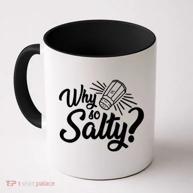 Why So Salty Coffee Mug