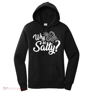 Why So Salty Women's Hoodie