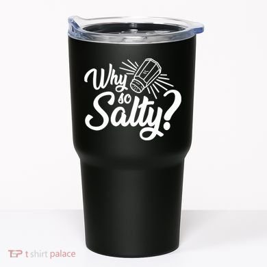 Why So Salty Tumbler
