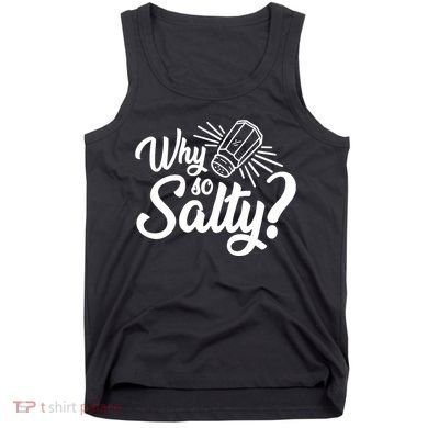 Why So Salty Tank Top