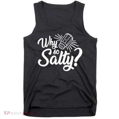 Why So Salty Tank Top