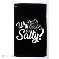 Why So Salty Golf Towel thumb 0