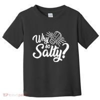 Why So Salty Toddler T-Shirt thumb 0