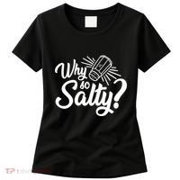 Why So Salty Women's T-Shirt thumb 0