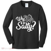 Why So Salty Kids Long Sleeve Shirt thumb 0