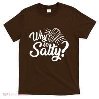 Why So Salty T-Shirt thumb 0