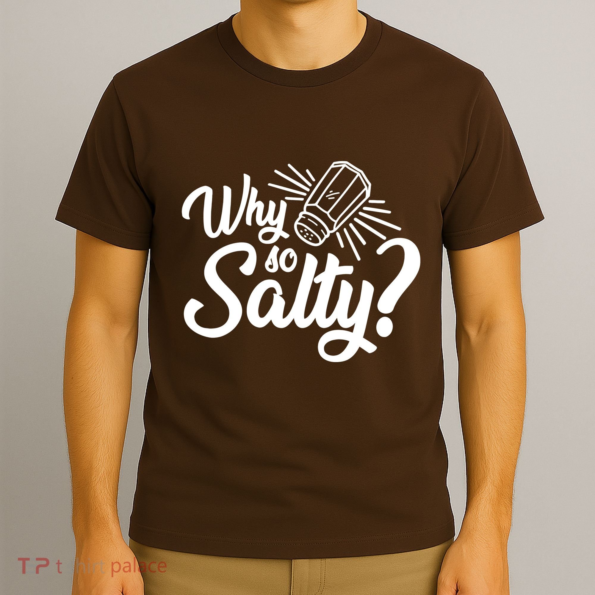 Why So Salty T-Shirt