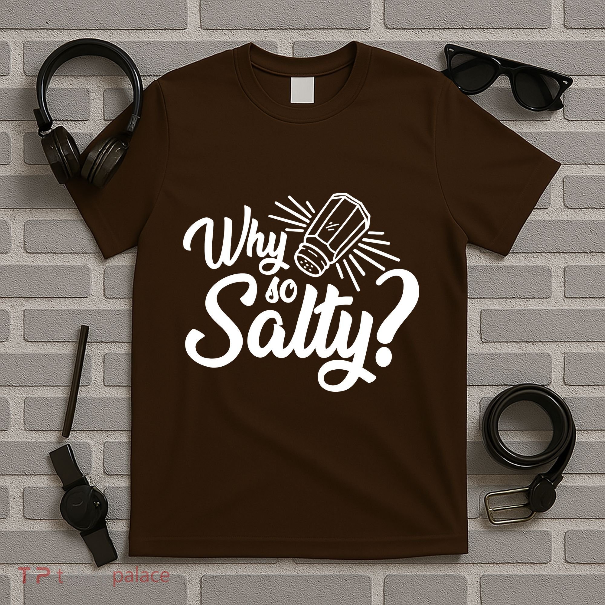 Why So Salty T-Shirt