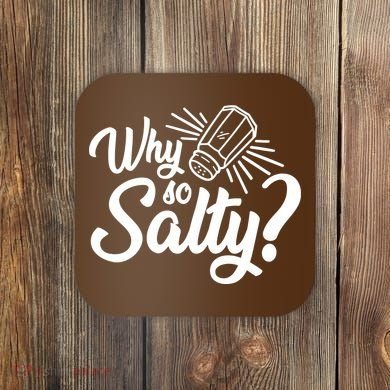 Why So Salty Coaster