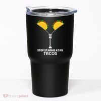 Wo Stop Staring At My Tacos Mexican Cinco De Mayo Tumbler thumb 0